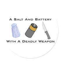A Salt And Battery With A Deadly Weapon Round Sticker
