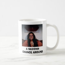 A SECOND CHANCE AROUND mugs