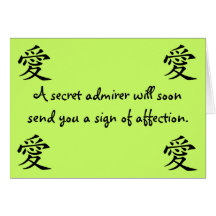A secret admirer will soon send you a sign of affe greeting card