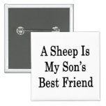 A Sheep Is My Son's Best Friend Pin