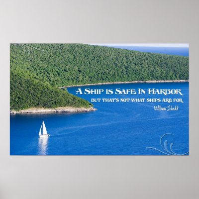A Ship is Safe In Harbor Motivational Poster