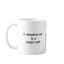 A Sleeping Cat is a Happy Cat! mugs