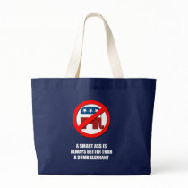 A Smart ass is always better than a dumb elephant Bags