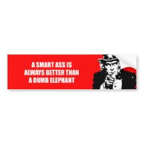 A Smart ass is always better than a dumb elephant bumper stickers by Politicaltshirts A Smart ass is always better than a dumb elephant bumper stickers