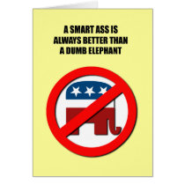 A Smart ass is always better than a dumb elephant Greeting Card