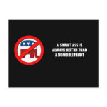 A Smart ass is always better than a dumb elephant Postcard