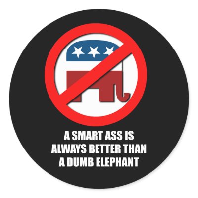 A Smart ass is always better than a dumb elephant Sticker by Politicaltshirts