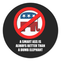 A Smart ass is always better than a dumb elephant stickers