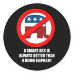 A Smart ass is always better than a dumb elephant stickers