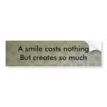 A smile costs nothing bumper sticker