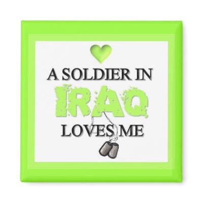 "A Soldier In IRAQ Loves Me" Magnet by kokobaby