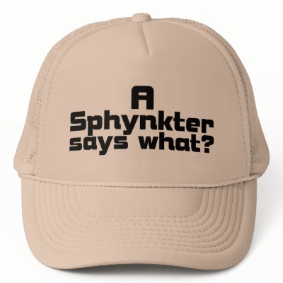 A Sphinkter Says What Bold Hat by crazycoolwordy
