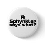 A Sphynkter Says What Bold Button