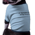 A spoiled rotten dog lives here doggie tee shirt
