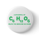 A Spoonful of C6H12O6 Helps the Medicine Go Down Buttons