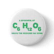 A Spoonful of C6H12O6 Helps the Medicine Go Down Buttons