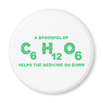 A Spoonful of C6H12O6 Helps the Medicine Go Down Magnet