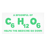 A Spoonful of C6H12O6 Helps the Medicine Go Down Personalized Photo Card