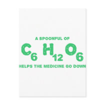 A Spoonful of C6H12O6 Helps the Medicine Go Down Postcards