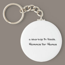 a startup in foods. its called Hummus for Hamas keychains