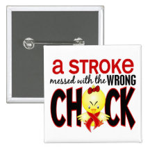 A Stroke Messed With The Wrong Chick Pinback Buttons