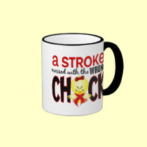 A Stroke Messed With The Wrong Chick mugs
