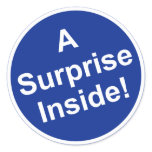 A Surprise Inside Round Sticker