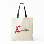 A+ Teacher Tote Bags
