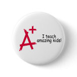 A+ Teacher Pinback Button