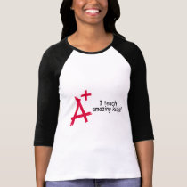 A+ Teacher t-shirts