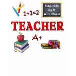 A Teachers Do It With Class T Shirts