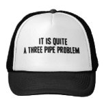 A Three Pipe Problem Hat
