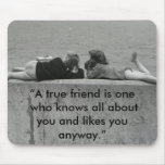 A True Friend Mouse Pads