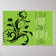 A True Love Story Never Ends Print