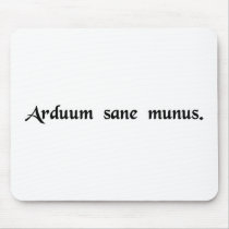 A truly arduous task mousepad