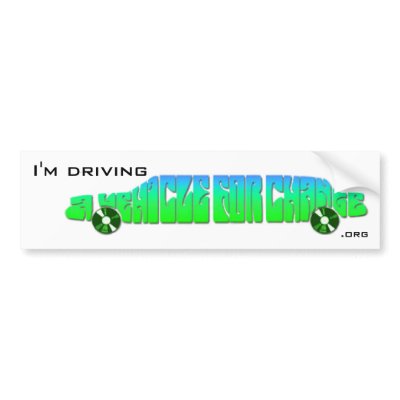 A Vehicle for Change Bumper Sticker by plantstudios