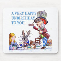 A Very Happy Unbirthday To You! Mousepads