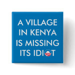 A Village in Kenya is Missing its Idiot button