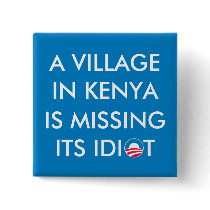 A Village in Kenya is Missing its Idiot buttons by Obuttons A Village in Kenya is Missing its Idiot buttons