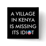A Village in Kenya is Missing its Idiot button
