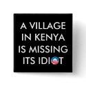 A Village in Kenya is Missing its Idiot buttons by Obuttons A Village in Kenya is Missing its Idiot buttons