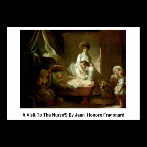 A Visit To The Nurse'S By Jean-Honore Fragonard Poster