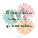 A warm smile is testimony of a generous nature stickers by DesignsbyMel A warm smile is testimony of a generous nature stickers