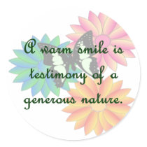 A warm smile is testimony of a generous nature stickers