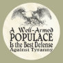 A Well Armed Populace Is ...