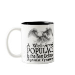 A Well Armed Populace Is the Best Defense Coffee Mug