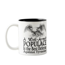 A Well Armed Populace Is the Best Defense Coffee Mug