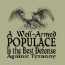 A Well Armed Populace Is ...