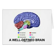 A Well-Defined Brain (Anatomical Brain Humor) Greeting Cards