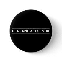 A Winner Is You buttons by BoogieMonst A Winner Is You buttons